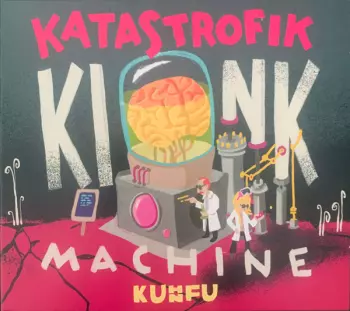 Kuhn Fu: Katastrofik Kink Machine