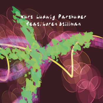 Album Kurz, Andreas / Ludwig, Johannes / Parzhuber, Alex: Feat. Loren Stillman