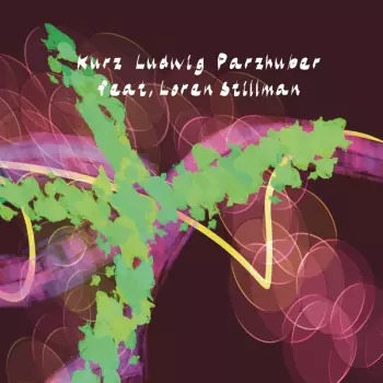 Kurz, Andreas / Ludwig, Johannes / Parzhuber, Alex: Feat. Loren Stillman