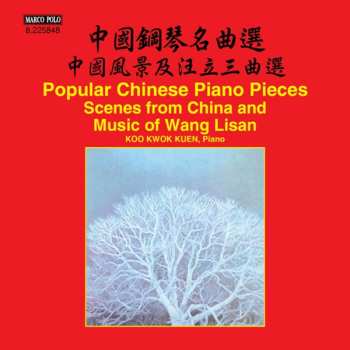 Album Kwokkuen / Various: Scenes From China And Piano Music Of Wang Lisan