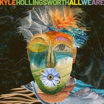 Album Kyle Hollingsworth: All We Are