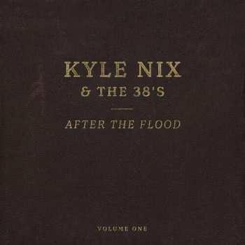 CD Kyle Nix & The 38's: After The Flood: Volume One DIGI