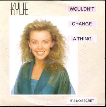 SP Kylie Minogue: Wouldn't Change A Thing