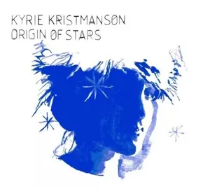 Kyrie Kristmanson: Origin Of Stars