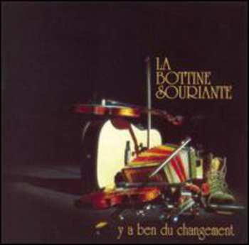 Album La Bottine Souriante: Y A Ben Du Changement
