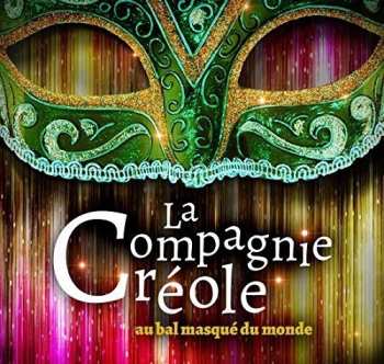 CD La Compagnie Créole: Au Bal Masqué Du Monde