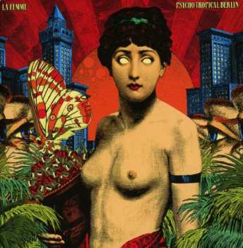 2CD La Femme: Psycho Tropical Berlin  DLX