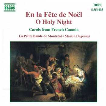 CD La Petite Bande de Montréal: En La Fête De Noël - O Holy Night
