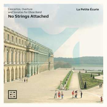 CD La Petite Écurie: No Strings Attached – Concertos, Overture And Sonatas For Oboe Band