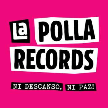 LP La Polla Records: Ni Descanso, Ni Paz!