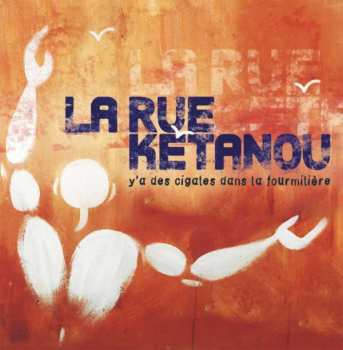 LP La Rue Kétanou: Y'a des cigales dans la foumilière