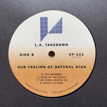 LP L.A. Takedown: Our Feeling Of Natural High