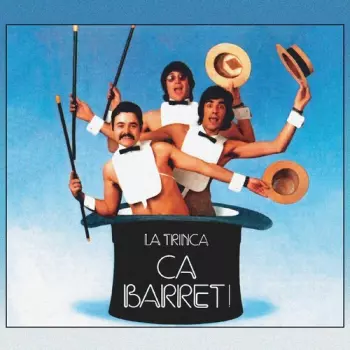 La Trinca: Ca-Barret!