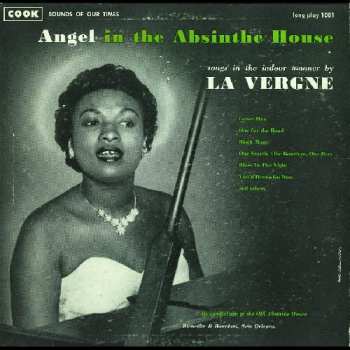 Album La Vergne Smith: Angel In The Absinthe House (Songs In The Indoor Manner By La Vergne)