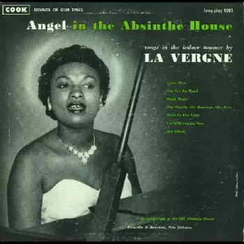 La Vergne Smith: Angel In The Absinthe House (Songs In The Indoor Manner By La Vergne)
