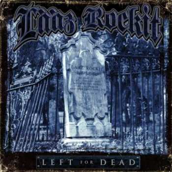 CD Laaz Rockit: Left For Dead