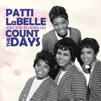 Album Labelle,patti & Bluebelles: Count Days