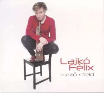 Lajkó Félix: Mező = Field