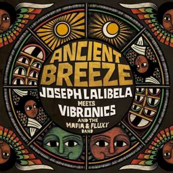 Album Lalibela,joseph Meets Vibronics / Mafia & Fluxy: Ancient Breeze