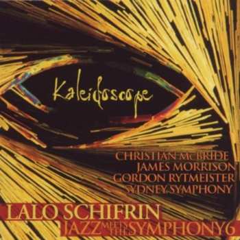 CD Lalo Schifrin: Kaleidoscope - Jazz Meets The Symphony #6