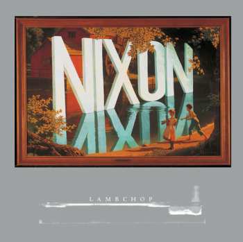 2CD Lambchop: Nixon