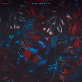 Laneous: Monstera Deliciosa