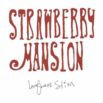 LP Langhorne Slim: Strawberry Mansion 