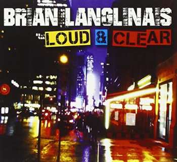 Album Langlinas,brian: Loud & Clear