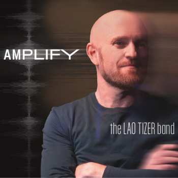 Album Lao Tizer Band: Amplify