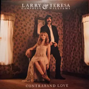 Larry Campbell & Teresa Williams: Contraband Love