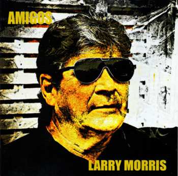 CD Larry Morris: Amigos