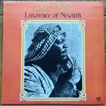 Larry Young: Lawrence Of Newark