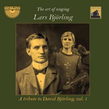 Album Lars Björling: The Art Of Singing: A Tribute To David Björling, Vol. 1