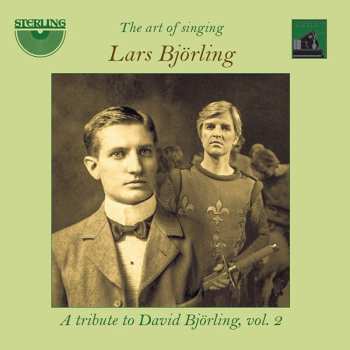 Album Lars Björling: The Art Of Singing: A Tribute To David Björling, Vol. 2