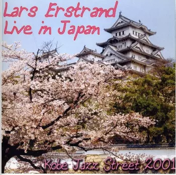 Lars Erstrand: Live in Japan - Kobe Jazz Street 2001