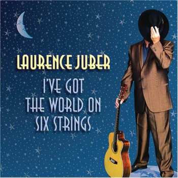 Album Laurence Juber: I've Got The World On Six Strings