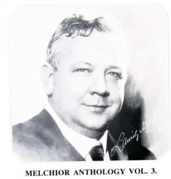 Album Lauritz Melchior: Melchior Anthology 3