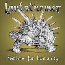 Album Lautstürmer: Bedtime For Humanity