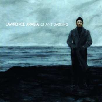 Album Lawrence Arabia: Chant Darling