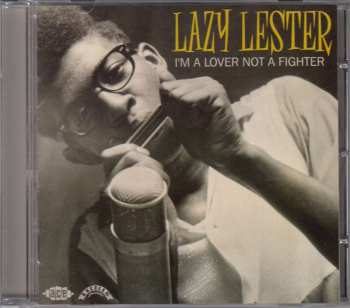 CD Lazy Lester: I'm A Lover Not A Fighter