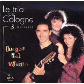 Trio De Cologne: Juegos Del Viento (3 Guitares)