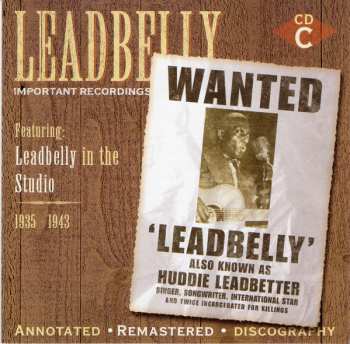 4CD/Coffret Leadbelly: Important Recordings 1934 - 1949
