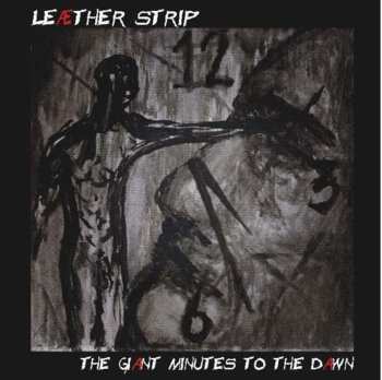 CD Leæther Strip: The Giant Minutes To The Dawn