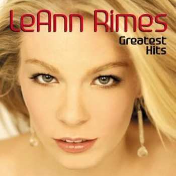2CD LeAnn Rimes: Greatest Hits & Dance Like You Don't Give A.... (Greatest Hits Remixes) LTD