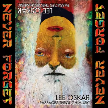 Lee Oskar: Passages Through Music: Never Forget