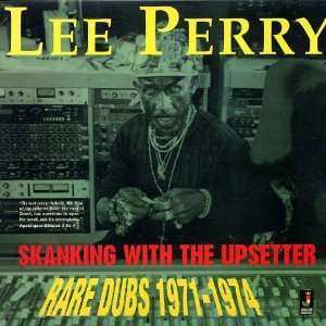 LP Lee Perry: Skanking With The Upsetter - Rare Dubs 1971-1974