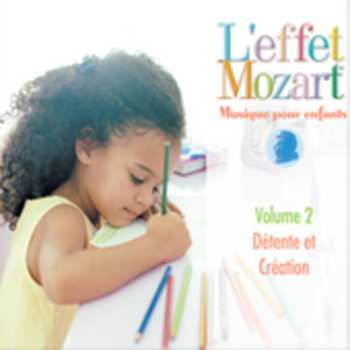 Album L'effet / Mozart / Campbell: Musique Pour Enfants 2: Detente Et Creation