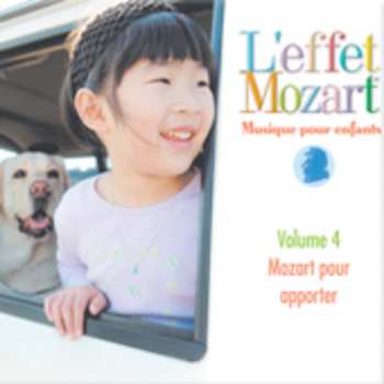 Album L'effet / Mozart / Campbell: Musique Pour Enfants 4: Mozart Pour Apporter