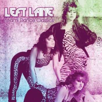 CD Left Lane: Miami Dance Classics