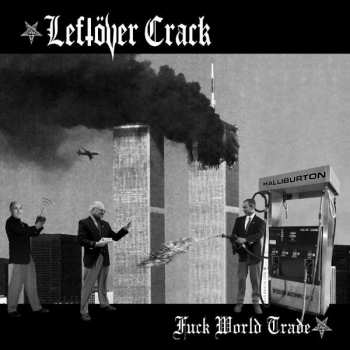Album Leftöver Crack: Fuck World Trade